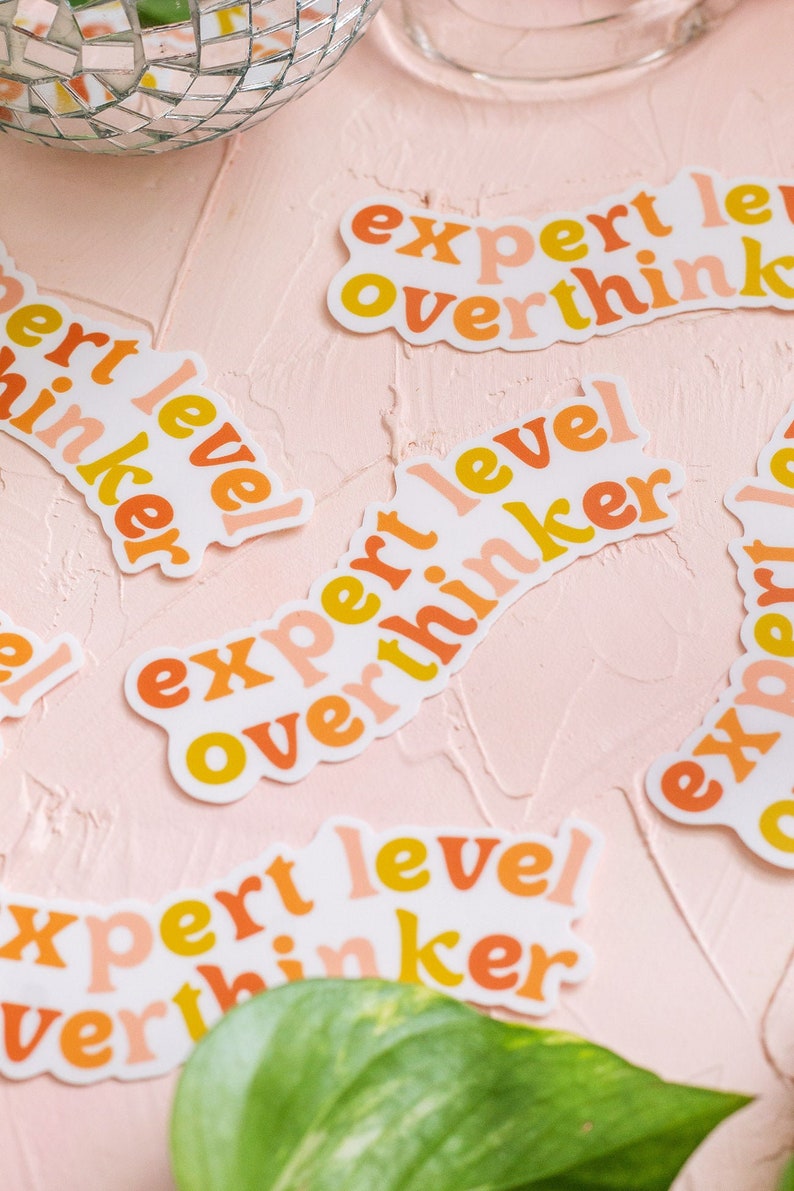 Overthinker Sticker, Quote Sticker, Expert Level Overthinker Sticker, Anxiety Sticker, Mental Health Stickers, Laptop Sticker, Affirmations image 2