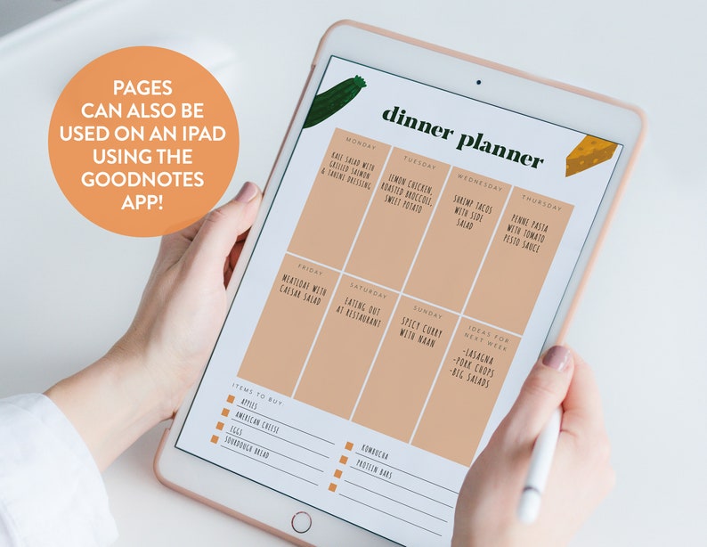 May include: A digital planner on an iPad with a peach background and black text. The planner is titled "dinner planner" and has a weekly meal plan with different meals listed for each day of the week. The planner also includes a section for "items to buy" with a checklist.