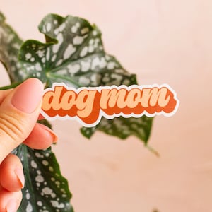 Dog Mom Sticker, Vinyl Sticker, Laptop Sticker, Dog Mom, Dog Gifts, Phone Sticker, Water Bottle Sticker, Waterproof Sticker, Dog Sticker