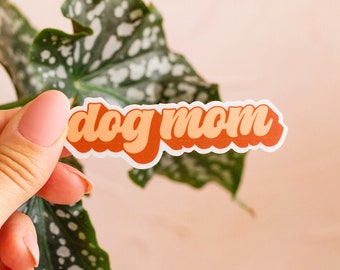 Dog Mom Sticker, Vinyl Sticker, Laptop Sticker, Dog Mom, Dog Gifts, Phone Sticker, Water Bottle Sticker, Waterproof Sticker, Dog Sticker