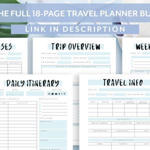 May include: A printable travel planner bundle with 18 pages. The pages include sections for trip expenses, trip overview, daily itinerary, weekly itinerary, and travel info. The pages are designed with a light blue and white color scheme.
