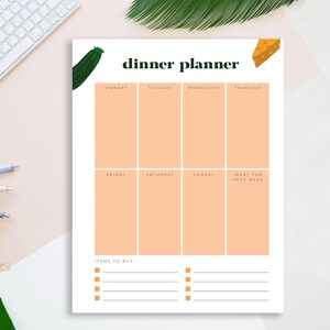 May include: A printable weekly dinner planner with a peach background. The planner includes sections for Monday through Sunday, as well as a section for ideas for the next week. There is also a section for items to buy.