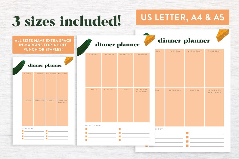 May include: Printable weekly dinner planner with three different sizes: US Letter, A4, and A5. The planner has a peach background with a green zucchini and a slice of yellow cheese on the top. It includes sections for Monday through Sunday, ideas for the next week, and a list of items to buy.