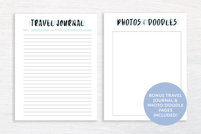 May include: Two printable pages for a travel journal. The left page has the title "TRAVEL JOURNAL" with lines for writing the date and location. The right page has the title "PHOTOS & DOODLES" and a large blank space for drawing or pasting photos. The text "BONUS TRAVEL JOURNAL & PHOTO/DOODLE PAGES INCLUDED!" is in a blue circle at the bottom of the right page.