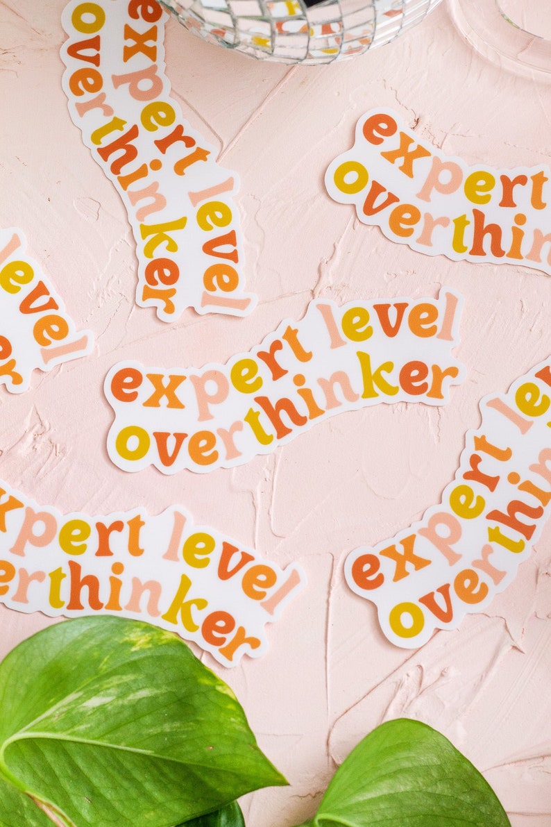 Overthinker Sticker, Quote Sticker, Expert Level Overthinker Sticker, Anxiety Sticker, Mental Health Stickers, Laptop Sticker, Affirmations image 5