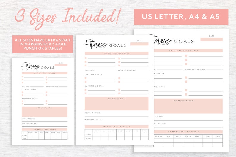 May include: Three printable fitness goal tracker sheets in US Letter, A4, and A5 sizes. Each sheet has sections for top fitness goals, sleep goals, exercise goals, nutrition goals, water intake goals, and motivation. The sheets also include a section for tracking measurements, including weight, bust, waist, hips, and thighs.