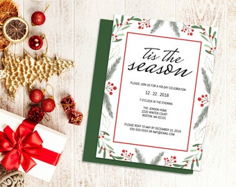 May include: A white holiday party invitation with a green border and red and green holly sprigs. The text reads "Tis the season" and includes details for a holiday celebration on December 22, 2018, at 7 o'clock in the evening at The Jenson Home, 2220 Winter Court, Boston, MA 02101. RSVP to Amy by December 15, 2018, at 555-555-5555 or amy@email.com.