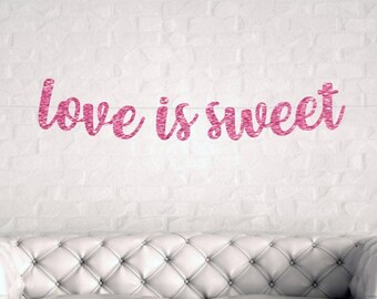 Glitter Love is Sweet Banner: Dessert Bar Decor