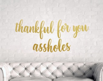 Thanksgiving Banner, Friendsgiving, Funny Thankful For You, Thanksgiving Decorations, Funny Friendsgiving Banner, Funny Dinner Sign