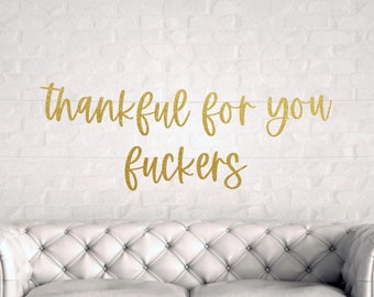 Thankful AF banner, Thanksgiving Decorations, Funny Thanksgiving Decorations, Thanksgiving Banner, Friendsgiving Banner