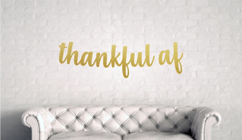 Thanksgiving Decor Fall Decor Fall Photo Shoot Prop Thanksgiving Banner Thankful AF Friendsgiving Banner Thankful Banner