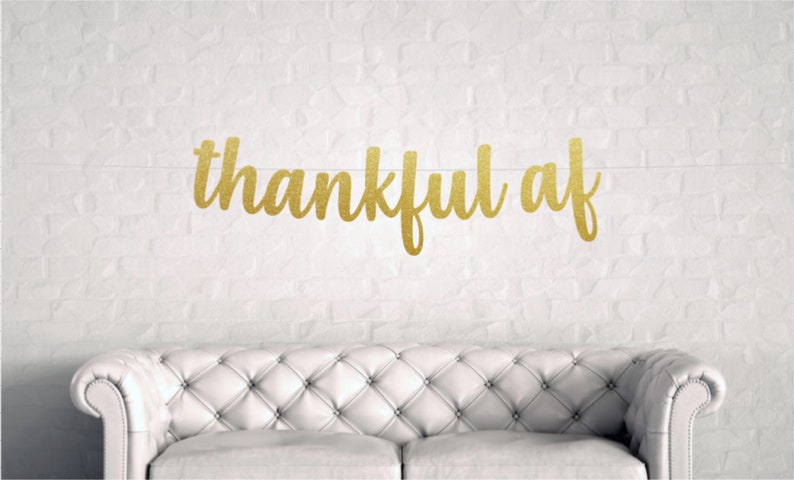Thanksgiving Decor Fall Decor Fall Photo Shoot Prop Thanksgiving Banner Thankful AF Friendsgiving Banner Thankful Banner