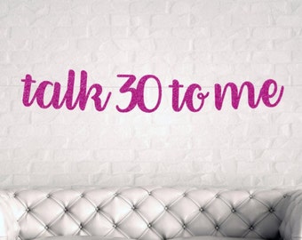 Glitter Talk Thirty To Me Banner, 30th Birthday Party