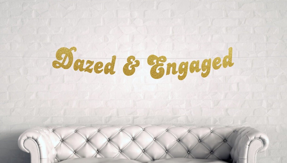 Dazed and Engaged Banner Engagement Banner Custom Banner - Etsy