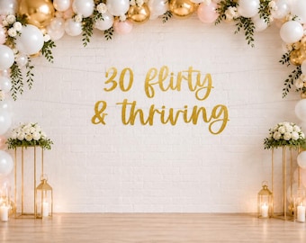 30th Birthday Decorations, 30 Flirty and Thriving Banner, 30th Birthday Banner, Thirty Flirty Thriving, 30th Birthday, Custom Banner