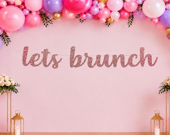Lets Brunch Banner, Bridal Shower Brunch, Bridal Banner, Brunch and Bubbly, Brunch and Bubbles Banner