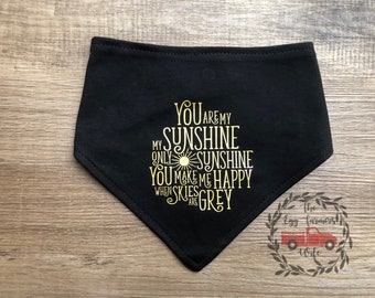 Bib • Bandana • You are my Sunshine