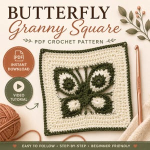 May include: A crochet pattern titled BUTTERFLY Granny Square PDF CROCHET PATTERN featuring a square with a dark green and cream butterfly motif, a 5.0 mm crochet hook, a ball of yarn, and circular icons for instant download and video tutorial.