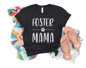 Foster Mama Shirt, Foster Mom Shirt, Dog Mom Gift, Dog Mom tshirt