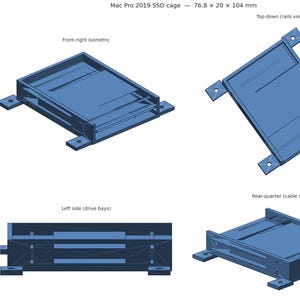 May include: Blue Mac Pro 2019 SSD cage, with dimensions of 76.8 x 20 x 104 mm. The image shows the cage from multiple angles: front-right isometric, top-down, rear-quarter, and left side views.