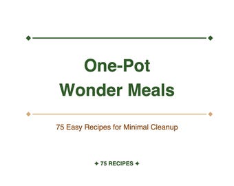 One-Pot Wonder Meals Cookbook PDF | 75 Easy Recipes | Digital Download | Quick Dinner Ideas | Minimal Cleanup Cooking