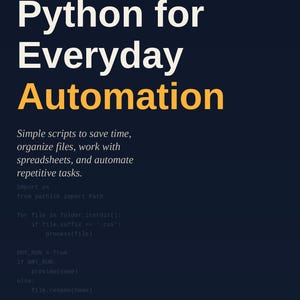 May include: A book cover with the title "Python for Everyday Automation" in white and yellow text on a dark blue background. The book's subtitle explains how to save time, organise files, and automate tasks. The author's name is Malte Eisenberg.