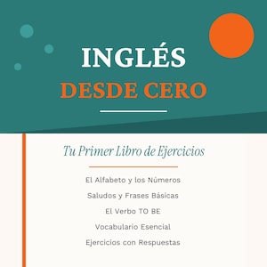 May include: A Spanish language book cover for learning English, titled "INGLÉS DESDE CERO". The cover features the text "Tu Primer Libro de Ejercicios" and is aimed at beginners. Author: Carlos Alberto Vega Morales.