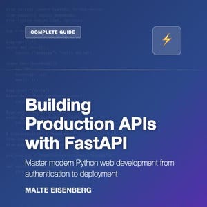 May include: A book cover with a gradient blue and purple background. The title "Building Production APIs with FastAPI" is in large white text. The author's name is Malte Eisenberg. The cover also lists key topics.
