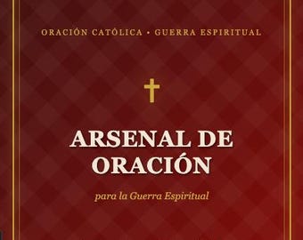 Arsenal de Oración Guerra Espiritual PDF | Libro Católico Oraciones Español | Liberación Protección Espiritual Digital