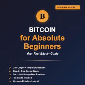 May include: A book cover with a dark blue background and the title "BITCOIN for Absolute Beginners." The cover features a gold Bitcoin logo and the text "Beginner Friendly." The author is Michael Torres, published by Circlesquare Books.