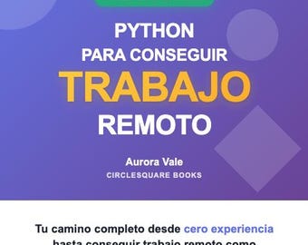 Python para Conseguir Trabajo Remoto | Guía Completa en Español | Programación para Principiantes | Ganar en Dólares