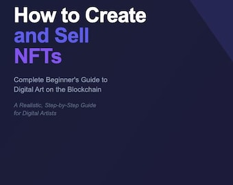 How to Create and Sell NFTs Digital Guide | Complete Beginner Tutorial | NFT Art eBook PDF | Digital Download