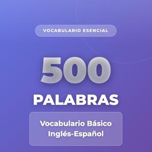 May include: A book cover with a gradient purple background. The title "500 PALABRAS" is in large, white, bold letters. Below, it reads "Vocabulario Básico Inglés-Español" and lists features like "25 Categorías Temáticas".