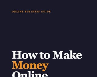 How to Make Money Online eBook | Passive Income Guide | Work From Home Business | Digital Download PDF
