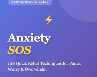 Anxiety SOS: 100 Quick Relief Techniques for Panic, Worry & Overwhelm | Digital Ebook | Instant Download | Mental Health Guide