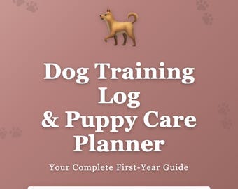 Dog Training Log & Puppy Care Planner | Puppy Training Book | New Puppy Gift | Dog Health Record | Pet Planner Printable