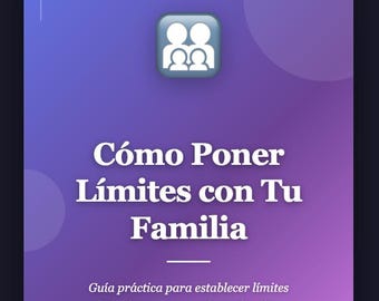 Ebook: Como Poner Limites con tu Familia | Guía Completa en Español | Salud Mental Latina | Ebook PDF Descargable