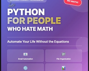 Python for People Who Hate Math eBook | Automate Your Life | Beginner Programming Guide | No Equations Required | Digital Download