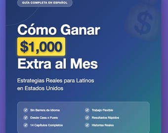 Como Ganar 1000 Extra al Mes | Ebook en Español | Guía Ingresos Latinos | Trabajo Desde Casa | Negocios Side Hustle