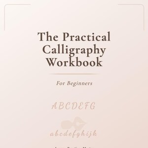 May include: A workbook titled "The Practical Calligraphy Workbook" for beginners. The cover is a gradient of light peach and white. The book features examples of calligraphy letters and the author's name, Eleanor Whitfield.