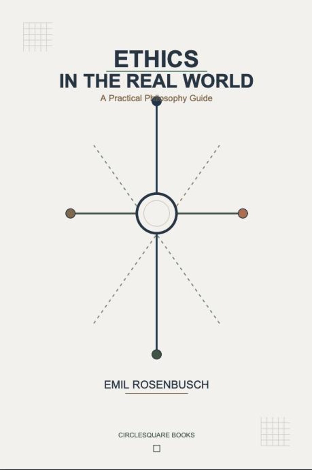 Real Practical Ethics in the Real World: Practical Philosophy Guide | Business Ethics ...