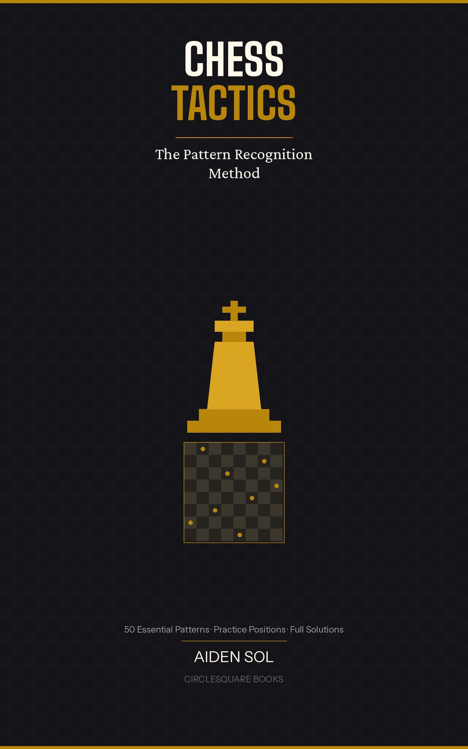 Chess Tactics Pattern Recognition Guide | 50 Tactical Patterns Ebook ...