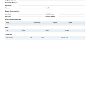 May include: A white document titled "Tenant Information" with sections for property address, primary tenant details, lease information, emergency contacts, pets, and vehicles. The document includes fillable fields for various details.