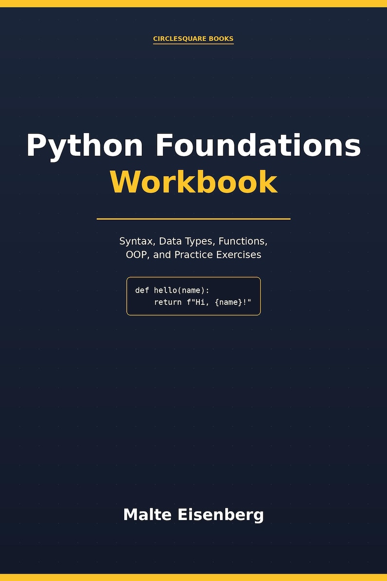 May include: A book cover for "Python Foundations Workbook" by Malte Eisenberg. The title is in large white letters with a yellow underline. The cover includes Python code snippets and a list of topics covered.