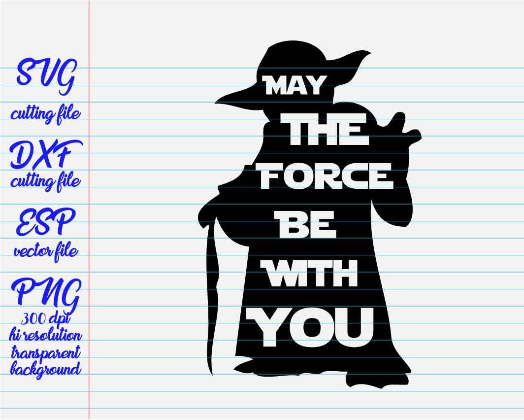 Download May the force be with you / Star Wars Quotes/ quote svg / | Etsy
