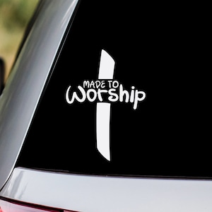 Made to Worship Vinyl Decal Sticker
