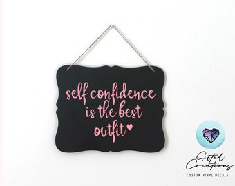 Self Confidence is the Best Outfit, Hanging Chalkboard Sign