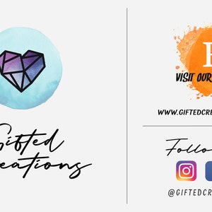 May include: A logo for Gifted Creations featuring a geometric heart design in shades of purple and blue on a light blue watercolor background. The text "Gifted Creations" is written in a cursive font below the heart. The logo is accompanied by a second logo featuring a large letter "E" on an orange watercolor background. The text "Visit our Etsy Shop" is written below the letter "E". The website address "www.giftedcreationsbyme.com" is written below the text. The text "Follow Us" is written below the website address. Social media icons for Instagram, Facebook, and TikTok are displayed below the text. The text "@giftedcreationsbyme" is written below the social media icons.