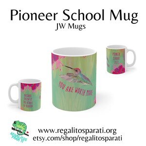 2023 Pioneer School Mugs JW Mugs JW Gifts Pss Mug Observe Intently Birds Of Heaven You Are Worth More Regalitos Para Ti Gift Shop zdjęcie 1