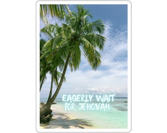 Eagerly Wait For Jehovah Stickers Palm Tree Beach Scene - 2023/2024 Circuit Assembly of Jehovah's Witnesses - JW Stickers Gifts